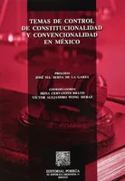 Temas de control de constitucionalidad y convencionalidad en México