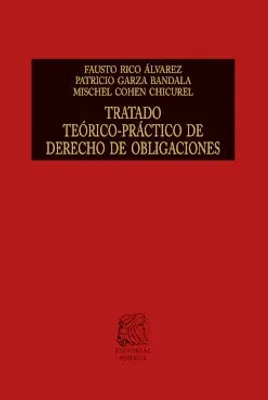 Tratado teórico-práctico de derecho de obligaciones