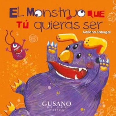 El monstruo que tú quieras ser