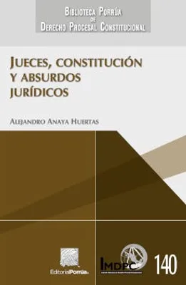 Jueces, Constitución y Absurdos Jurídicos