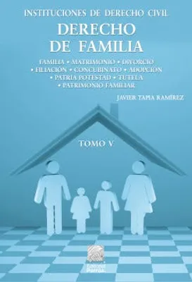 Instituciones de derecho civil Tomo V: Derecho de Familia