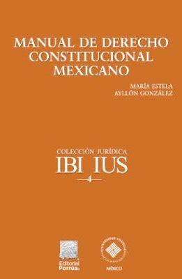 Manual de derecho constitucional mexicano