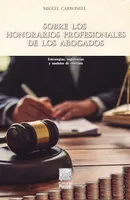 Sobre los honorarios profesionales de los abogados