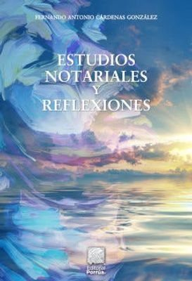 Estudios notariales y reflexiones