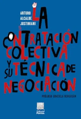 La contratación colectiva y su técnica de negociación