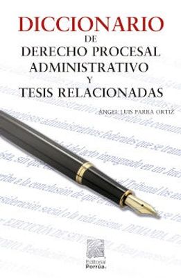 Diccionario de derecho procesal administrativo y tesis relacionadas