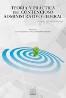 Teoría y práctica del contencioso administrativo federal