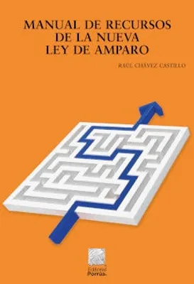 Manual de recursos de la nueva Ley de Amparo