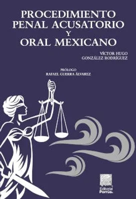 Procedimiento penal acusatorio y oral mexicano