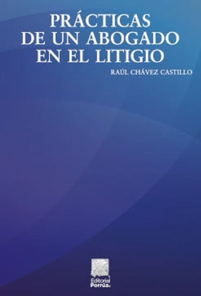 Prácticas de un abogado en el litigio