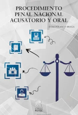 Procedimiento penal nacional acusatorio y oral