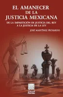 El amanecer de la justicia mexicana