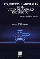 Los juicios laborales en el juicio de amparo indirecto