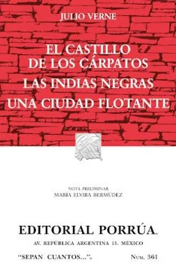 El castillo de los Cárpatos * Las Indias negras * Una ciudad flotante