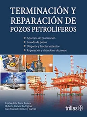 Terminación y reparación de pozos petrolíferos