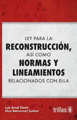 Reglamento de construcciones y ley para reconstrucción