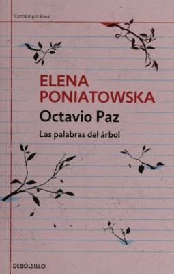 Octavio Paz: Las palabras del árbol