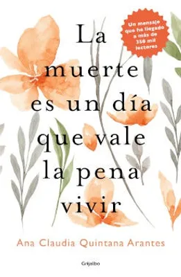 La muerte es un día que vale la pena vivir