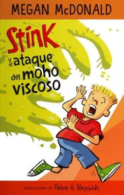 Stink y el ataque del moho viscoso