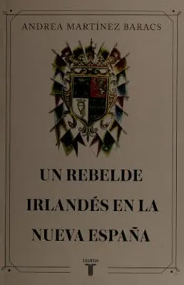 Un rebelde irlandés en la Nueva España