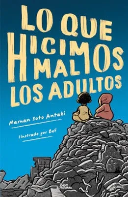 Lo que hicimos mal los adultos