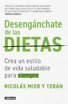 Desengánchate de las dietas