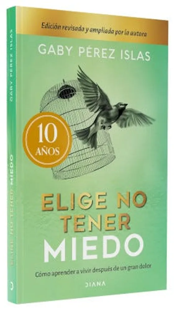 Elige no tener miedo. Edición décimo aniversario