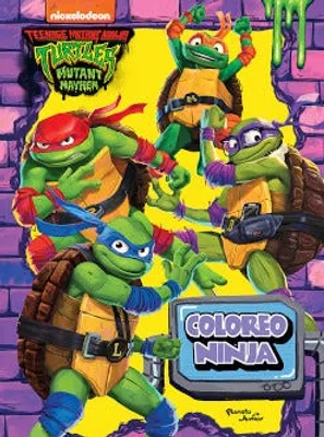 Tortugas Ninja. Caos mutante. Coloreo ninja