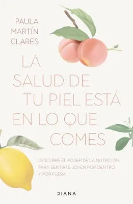 La salud de tu piel está en lo que comes