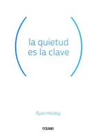 La quietud es la clave