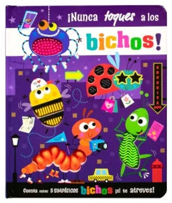 ¡Nunca toques a los: Bichos!