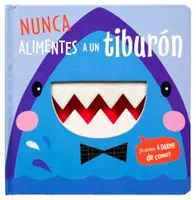 ¿Te atreves a darme de comer? : Nunca alimentes a un tiburón