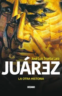 Juárez: La otra historia