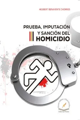 Prueba, imputación y sanción del homicidio