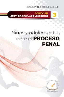 Niños y adolescentes ante el proceso penal