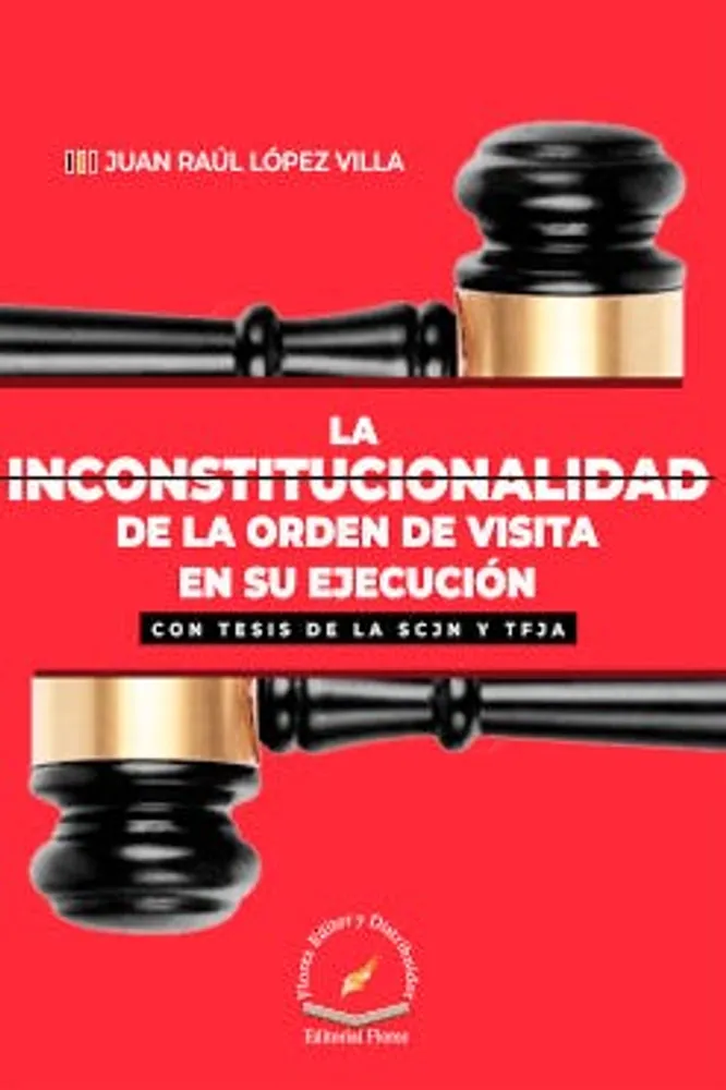 La inconstitucionalidad de la orden de visita en su ejecución