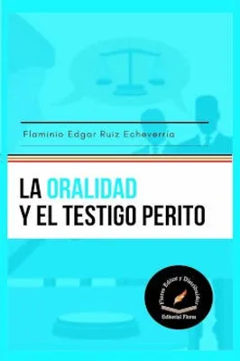 La oralidad y el testigo perito