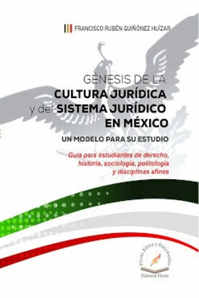 Génesis de la cultura jurídica y del sistema jurídico en México