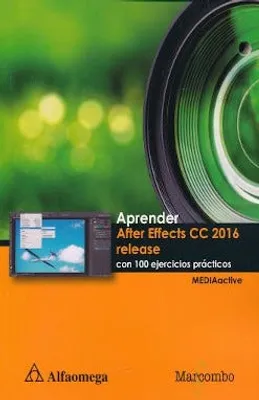 Aprender After Affects CC release 2016 con 100 ejercicios prácticos