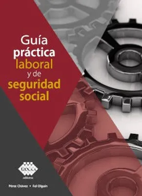 Guía práctica laboral y de seguridad social