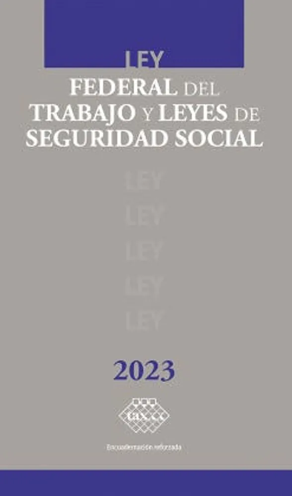 Ley federal del trabajo y leyes de seguridad social académica 2023