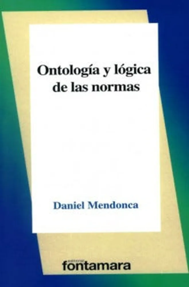 Ontología y lógica de las normas