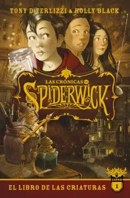 Las crónicas de Spiderwick Libro 1: El libro de las criaturas