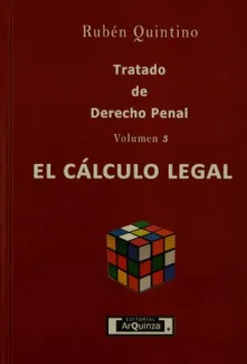 Tratado de derecho penal Volumen 3: El cálculo legal