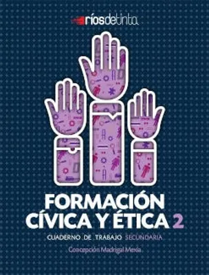 Formación cívica y ética 2 Cuaderno de trabajo Secundaria
