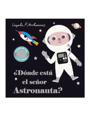 ¿Dónde está el señor astronauta?