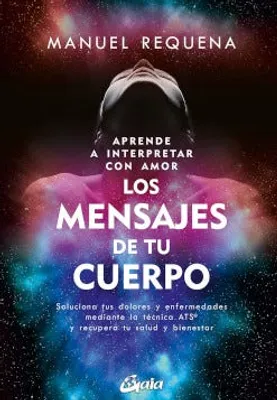 Aprende a interpretar con amor los mensajes de tu cuerpo