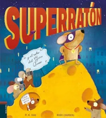 Superratón y el robo del gran queso