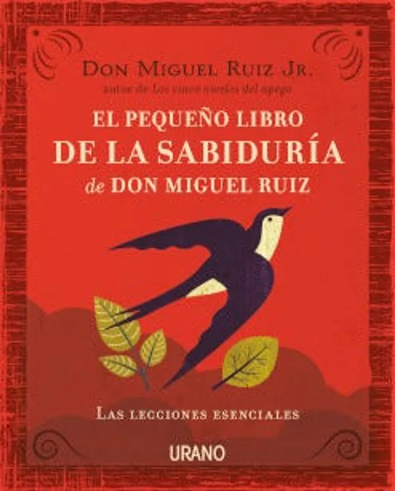 El pequeño libro de sabiduría de Don Miguel Ruiz