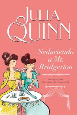 Seduciendo a Mr. Bridgerton (Bridgerton 4